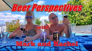 Beer Perspectives with Mark and Rachel 4-28-2024