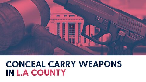 Conceal Carry Weapons in L.A County