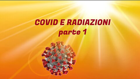 COVID E RADIAZIONI parte 1