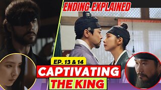 Captivating The King Episodes 13 And 14 ending explained