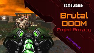 Brutal Doom [Project Brutality] - PC (E2M5,E2M6)