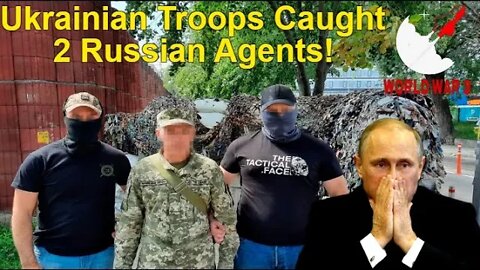 Ukrainian Troops Caught 2 Russian Agents Trying to Infiltrate Their Armies! - World war 3