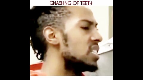 TEETH GNASHING