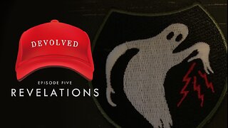 DEVOLVED | Vol 5 - Revelations