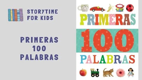 @Storytime for Kids | Primeras 100 Palabras | First 100 Words | Learn Spanish
