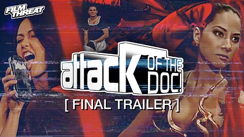 ATTACK OF THE DOC | Now on VOD | Official HD Trailer (2023) | DOCUMENTARY | Film Threat Trailers