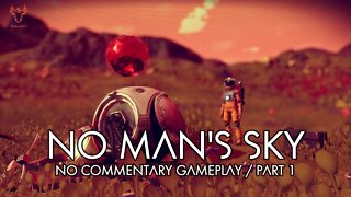 No Man's Sky - No Commentary Gameplay - Part 1 - 2022