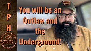 You will be an Outlaw and the Underground!