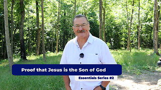 Proof that Jesus is the Son of God - Essential Series 2