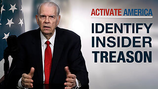 Identify Insider Treason | Activate America