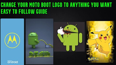 change your moto boot logo to anything you want easy to follow guide