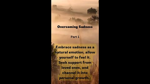 Overcome Sadness