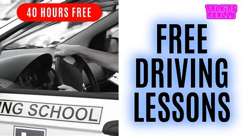 Up to 40 Hours of Free Driving Lessons | Talking Really Channel