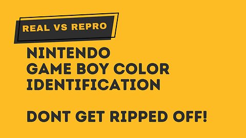 Real vs Reproduction Nintendo Game Boy Color Guide