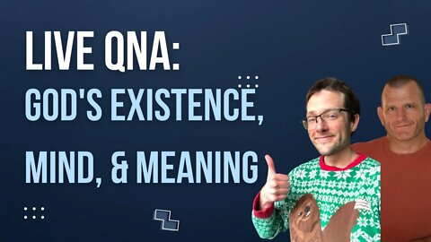Philosophy QnA: God's Existence, Materialism and Mind, Fitness Advice, and More!