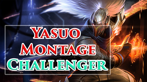 Yasuo Montage 2016 Challenger #1| Yasuo Montage Season 6