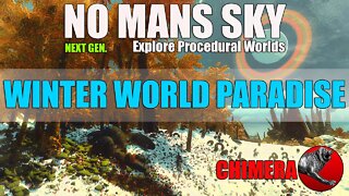 NO MANS SKY I NEXT GEN I CHIMERA I Winter World Paradise