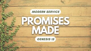 Promises Made — Genesis 15 (Modern Worship)