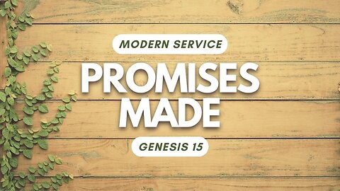 Promises Made — Genesis 15 (Modern Worship)