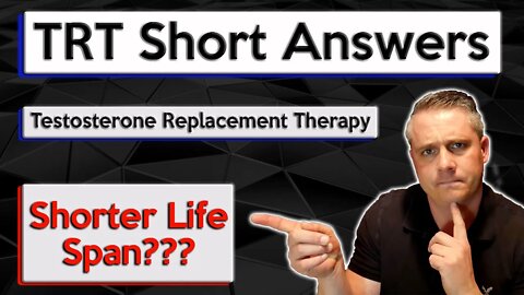 Does TRT Shorten Your Life? Does Testosterone Replacement Therapy Shorten Your Life? TRT Longevity