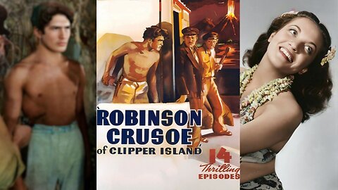 ROBINSON CRUSOE OF CLIPPER ISLAND (1936) Mala & Mamo Clark | Action, Adventure, Crime | COLORIZED