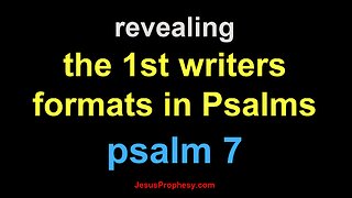 psalm 7 revealing the 1st writers hidden hidden format