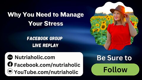Why You Need to Manage Your Stress - LIVE REPLAY