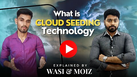 Kiya Insan Barish Barsa Sakta Hai? | What is Cloud Seeding Technology