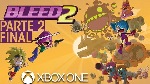 BLEED 2 - PARTE 2 FINAL (XBOX ONE)
