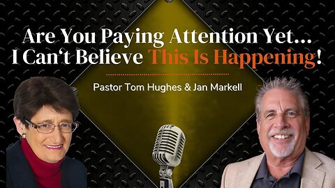 Are You Paying Attention Yet... I Can't Believe This Is Happening! | Live with Jan Markell
