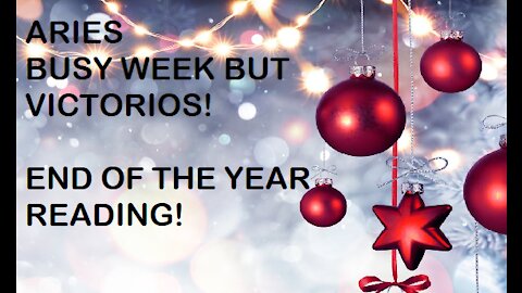 ARIES BUSY WEEK BUT VICTORIOS! END OF THE YEAR READING PLUS LUCKY NUMBERS!