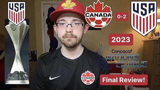 RSR5: Canada 0-2 United States 2023 CONCACAF Nations League Final Review!