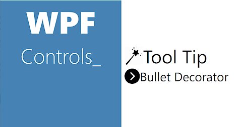 WPF Controls | 12-Tool Tip & BulletDecorator | HD