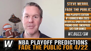 NBA Playoffs Picks & Predictions | Fade the Public with Steve Merril | April 22-23