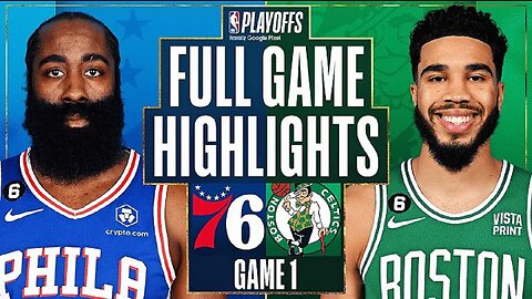 Philadelphia 76ers vs. Boston Celtics Full Game 1 Highlights | May 1 | 2022-2023 NBA Playoffs