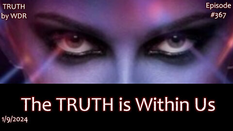 The TRUTH is Within Us - TRUTH by WDR - Ep. 367