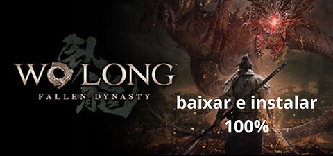 How to download and install Wo Long: Fallen Dynasty Digital Deluxe Edition