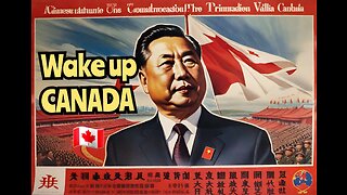 Canada is Under Attack, The Great Canadian Takeover!, CCP Money Laundering, RIP Middle class