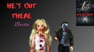 He's Out There, Barbie (barbie film)