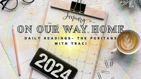 70th Daily Reading from The Puritans 14th January