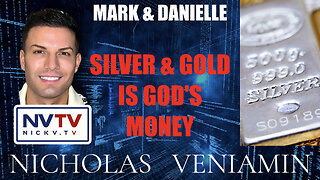 Mark & Danielle Discuss Silver & Gold Is God's Money with Nicholas Veniamin