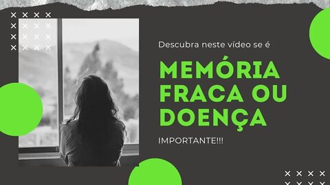 Memória Fraca - Como Diferenciar um Esquecimento Normal de Doença