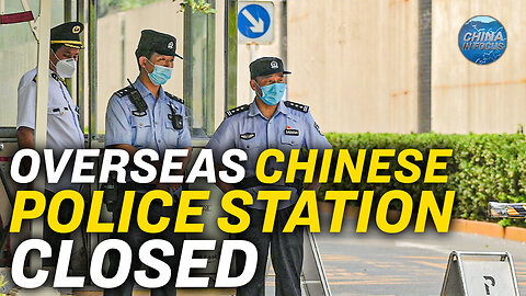 Ireland Orders Closure of Chinese Police Station | China In Focus