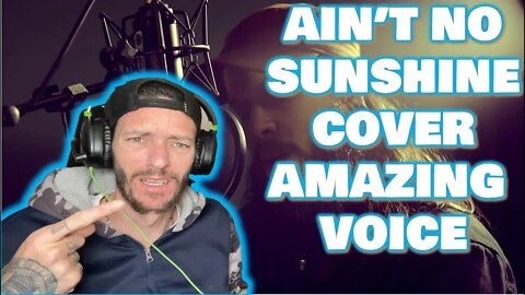 WHAT A VOICE!!! Shawn James – Ain't No Sunshine (Bill Withers Cover) REACTION