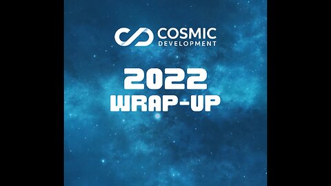 Cosmic Development’s 2022 Year in Review