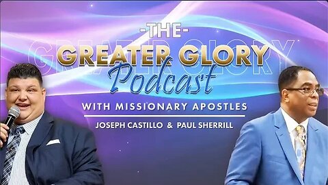 Ep 32 Greater Glory Show