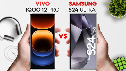 Samsung Galaxy S24 Ultra vs Vivo IQOO 12 Pro