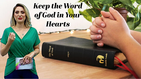 Keep the Word of God in Your Hearts