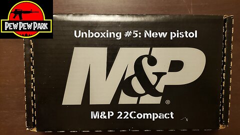 Unboxing #5: M&P22C
