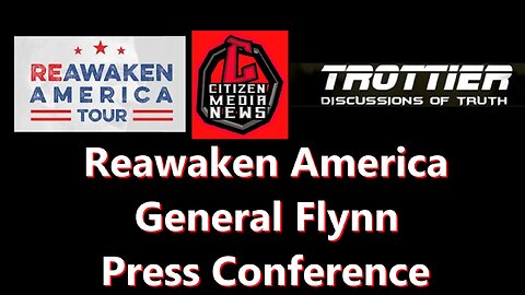 REAWAKEN AMERICA: Gen Flynn Presser Highlights Importance of Informed Action & Constitutional Values